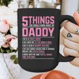5 Things You Should Know About My Daddy Fathers Day Graphic Print Coffee Mug 5 Things You Should Know About My Daddy Fathers Day Graphic Print Coffee Mug
