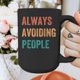 Always Avoiding People Shy Introvert Graphic Print Coffee Mug Always Avoiding People Shy Introvert Graphic Print Coffee Mug