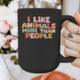 I Like Animals More Than People Sarcastic Introvert Graphic Print Coffee Mug I Like Animals More Than People Sarcastic Introvert Graphic Print Coffee Mug