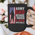 Army Dad Because I Raised A Man With Balls Graphic Print Coffee Mug