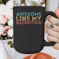 Awesome Like My Daughters Mom Dad Mother's Day Father's Day Graphic Print Coffee Mug