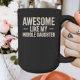 Awesome Like My Middle Daughter Dad Joke Father's Day Graphic Print Coffee Mug