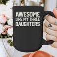 Awesome Like My Three Daughters Dad Joke Small Graphic Print Coffee Mug
