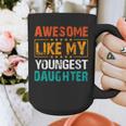 Awesome Like My Youngest Daughter Father’s Day Humor Dad Mom Graphic Print Coffee Mug