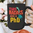 This Badass Has a PhD Doctor Graduation Graphic Print Coffee Mug
