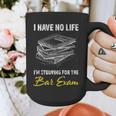 Bar Exam Law School Graduation I Have No Life Graphic Print Coffee Mug