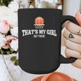 Basketball For Mom & Dad That's My Girl T-Shirt Graphic Print Coffee Mug