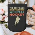 The Best Dads Have Daughters Who Play Hockey Vintage Graphic Print Coffee Mug