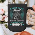 Big Piece Of My Heart Live Heaven In Memory Of My Mom Best Graphic Print Coffee Mug