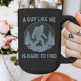 Bigfoot A Guy Like Me Is Hard To Find Forest Men Dad Graphic Print Coffee Mug