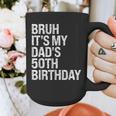 Bruh It's My King Dad's 50th Birthday OMG Crown Happy Graphic Print Coffee Mug