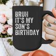 Bruh It's My Son's Birthday Birthday Mom Dad Graphic Print Coffee Mug