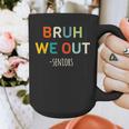 Bruh We Out Seniors Graduation Senior Graduate Graphic Print Coffee Mug