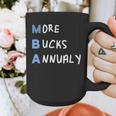 More Bucks Annually MBA Graduation Shirt Graphic Print Coffee Mug
