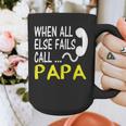 Call Papa When All Else Fails For Dad Husband Graphic Print Coffee Mug