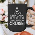I Can't Keep Calm Graduation Cruise Graphic Print Coffee Mug