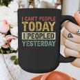 I Can't People Today I Peopled Yesterday Introvert Graphic Print Coffee Mug