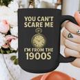 You Can't Scare Me I'm From The 1900s Vintage Pocket Watch Graphic Print Coffee Mug