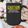 Caution Does Not Play Well With Others Introvert Graphic Print Coffee Mug Caution Does Not Play Well With Others Introvert Graphic Print Coffee Mug