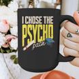 I Chose The Psycho Path Psychology Major Graduation Graphic Print Coffee Mug