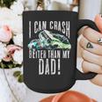 I Can Crash Better Than My Dad Graphic Demo Derby Shirt Graphic Print Coffee Mug