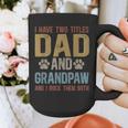 Dad And Grandpaw Dog Grandpaw Grandpa Men Graphic Print Coffee Mug