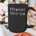 Dad Joke Movie Pirate You Wouldnt Steal A Car Pirate Costume Graphic Print Coffee Mug