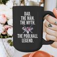 Dad The Man The Myth The Poolhall Legend Pool Billiards Dad Graphic Print Coffee Mug Dad The Man The Myth The Poolhall Legend Pool Billiards Dad Graphic Print Coffee Mug