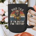 Dad Tax If I'm Buying I'm Trying Dad 4th Of July Men Graphic Print Coffee Mug