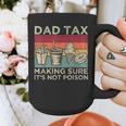Dad Tax Making Sure It's Not Poison Men Father’s Day Graphic Print Coffee Mug