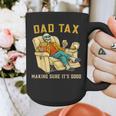 Dad Tax Graphic Tee Fathers Day Graphic Print Coffee Mug Dad Tax Graphic Tee Fathers Day Graphic Print Coffee Mug