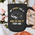 My Daddy Did It And He Did It For Me Graduation Graduate Dad Graphic Print Coffee Mug