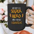 My Dads a Superhero Shirt Cool KidsShirt Graphic Print Coffee Mug My Dads a Superhero Shirt Cool KidsShirt Graphic Print Coffee Mug
