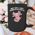 Most Days I Just Wanna Be An Axolotl Salamander Introvert Graphic Print Coffee Mug Most Days I Just Wanna Be An Axolotl Salamander Introvert Graphic Print Coffee Mug