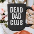 Dead Dad Club Vintage Saying Graphic Print Coffee Mug