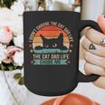 I Didn't Choose The Cat Dad Life The Cat Dad Life Chose Me Graphic Print Coffee Mug