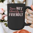 Does NOT Identify As Friendly Sarcastic Introvert Graphic Print Coffee Mug Does NOT Identify As Friendly Sarcastic Introvert Graphic Print Coffee Mug
