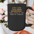 Don't Come To My House Unannounced Introvert Introverted Graphic Print Coffee Mug Don't Come To My House Unannounced Introvert Introverted Graphic Print Coffee Mug