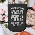 I Never Dreamed That One Day I’d Become A Grumpy Old Man Dad Graphic Print Coffee Mug I Never Dreamed That One Day I’d Become A Grumpy Old Man Dad Graphic Print Coffee Mug