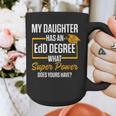 EdD Doctor Of Education Daughter Doctorate Graduation Graphic Print Coffee Mug