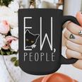 Ew People Cat Introvert Anti-Social Graphic Print Coffee Mug Ew People Cat Introvert Anti-Social Graphic Print Coffee Mug