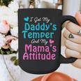 Family Tee I Got My Daddy's Temper And Mama's Attitude Graphic Print Coffee Mug