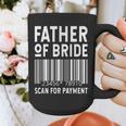 Father Of The Bride Scan For Wedding Marriage Bride Dad Graphic Print Coffee Mug