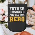 FATHER HUSBAND PROTECTOR HERO Dad Daddy Fathers Day Graphic Print Coffee Mug