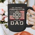 My Favorite Firefighter Calls Me Dad Fireman Father Saying Graphic Print Coffee Mug