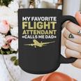 My Favorite Flight Attendant Calls Me Dad Flight Attendant Graphic Print Coffee Mug