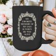 My Favorite Memory Of My Dad Is When He Was Alive Graphic Print Coffee Mug My Favorite Memory Of My Dad Is When He Was Alive Graphic Print Coffee Mug