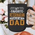 My Favorite Veterinarian Calls Me Dad Fathers Day Graphic Print Coffee Mug My Favorite Veterinarian Calls Me Dad Fathers Day Graphic Print Coffee Mug