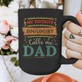 My Favorite Zoologist Calls Me Dad Zoologist Dad Graphic Print Coffee Mug My Favorite Zoologist Calls Me Dad Zoologist Dad Graphic Print Coffee Mug