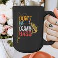 Fishing Jokes Dad Dont Be A Dumb Bass Fish Fisherman Graphic Print Coffee Mug